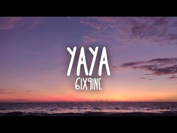 6Ix9Ine - Yaya Letra