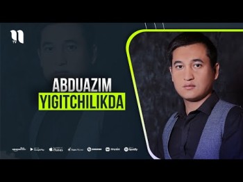 Abduazim - Yigitchilikda