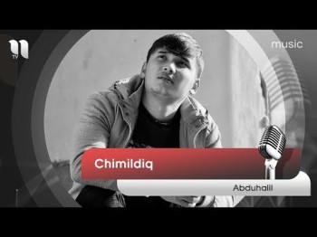 Abduhalil - Chimildiq