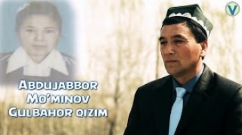 Abdujabbor Mo’minov - Gulbahor qizim