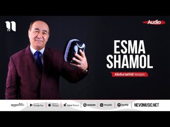 Abdurashid Isoqov - Esma Shamol