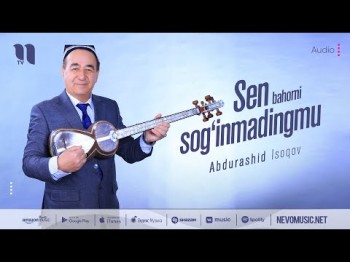 Abdurashid Isoqov - Sen Bahorni Sog'inmadingmu