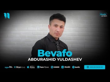 Abdurashid Yuldashev - Bevafo