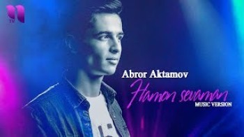 Abror Aktamov - Hamon sevaman