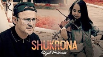 Abzal Husanov - Shukrona