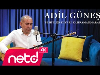 Adil Güneş - Şehitler Diyarı Kahramanmaraş