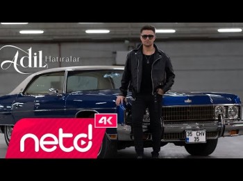 Adil - Hatıralar