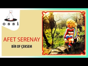 Afet Serenay - Bir Of Çeksem