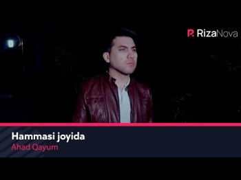 Ahad Qayum - Hammasi Joyida