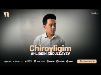 Ahliddin Abdullayev - Chiroyligim
