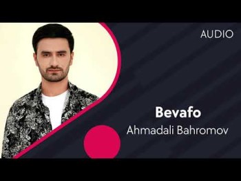 Ahmadali Bahromov - Bevafo