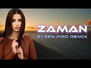 Şahmar, Ülker - Zaman Elsen Pro Remix