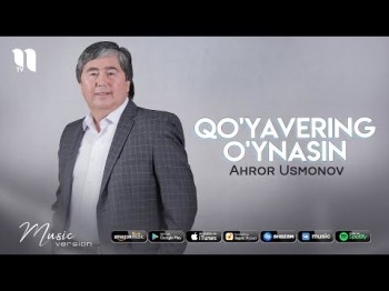 Ahror Usmonov - Qoʼyavering Oʼynasin