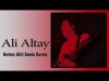 Ali Altay - Herkes Gitti Sende Durma