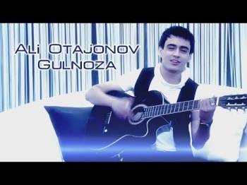 Ali Otajonov - Gulnoza