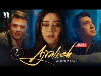 Alisher Fayz - Ajralish Tizer