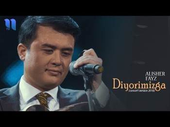 Alisher Fayz - Diyorimizga