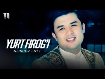 Alisher Fayz - Yurt Firog’i