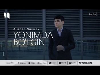 Alisher Nazirov - Yonimda Bo'lgin