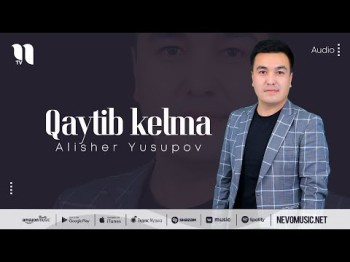 Alisher Yusupov - Qaytib Kelma