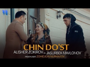 Alisher Zokirov Va Jasurbek Mavlonov - Chin Doʼst