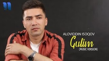 Aloviddin Isoqov - Gulim