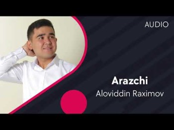 Aloviddin Raximov - Arazchi