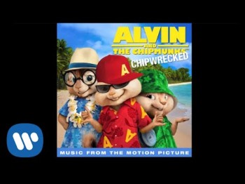 Alvin, The Chipmunks Chipwrecked - Bad Romance