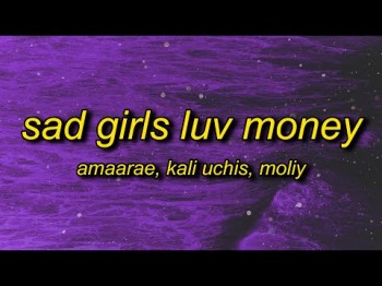 Amaarae - Sad Girlz Luv Money Remix Ft Kali Uchis, Moliy