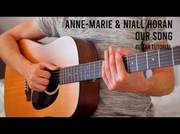 Anne Marie Niall Horan - Our Song Easy Guitar Tutorial With Chords