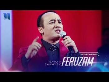 Anvar Sanayev - Feruzam