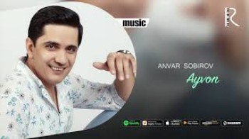 Anvar Sobirov - Ayvon