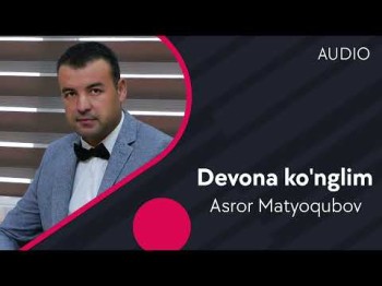 Asror Matyoqubov - Devona Koʼnglim