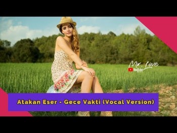 Atakan Eser - Gece Vakti Vocal Version