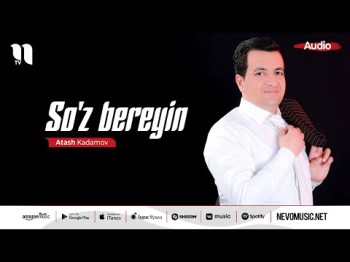 Atash Kadamov - So'z Bereyin