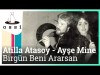 Atilla Atasoy Ft Ayşe Mine - Birgün Beni Ararsan