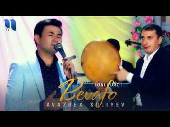 Avazbek Soliev - Bevafo Jonli Ijro