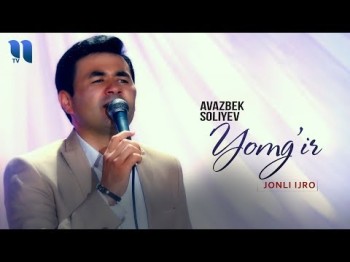 Avazbek Soliev - Yomg`ir Jonli Ijro