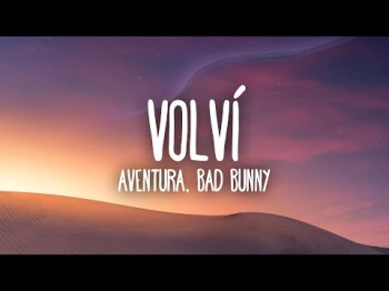 Aventura, Bad Bunny - Volví