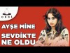 Ayşe Mine - Sevdik De Ne Oldu