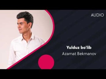 Azamat Bekmanov - Yulduz Bo'lib