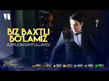 Azimjon Sayfullayev - Biz Baxtli Boʼlamiz