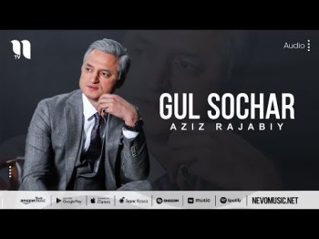 Aziz Rajabiy - Gul Sochar