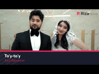 Aziz Rametov - Toʼy