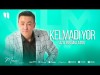 Aziz Risdavlatov - Kelmadi Yor