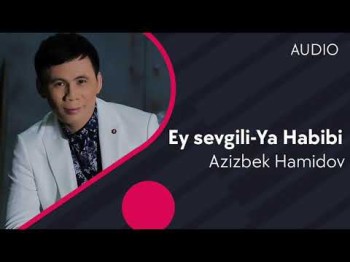 Azizbek Hamidov - Ey Sevgili