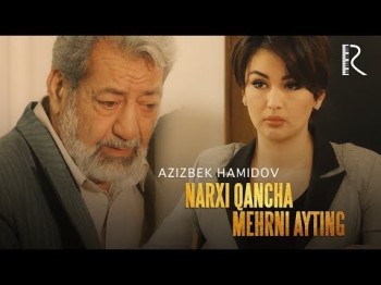 Azizbek Hamidov - Narxi Qancha Mehrni Ayting Kulba Filmiga Soundtrack