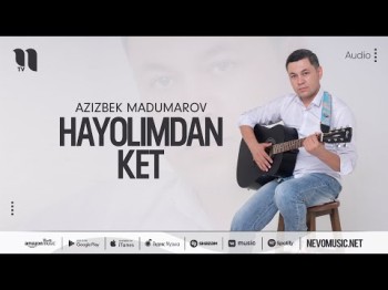 Azizbek Madumarov - Hayolimdan Ket