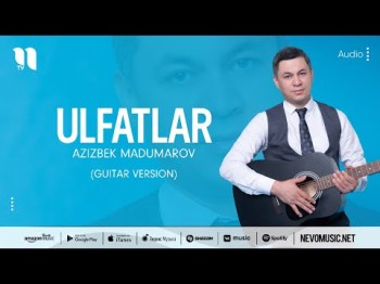 Azizbek Madumarov - Ulfatlar Guitar Version