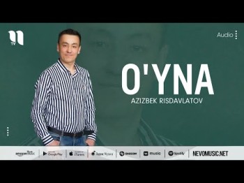 Azizbek Risdavlatov - O'yna